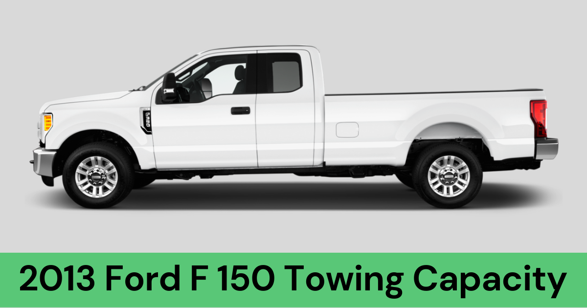 2013 F 150 Towing Capacity Guide (with Charts)