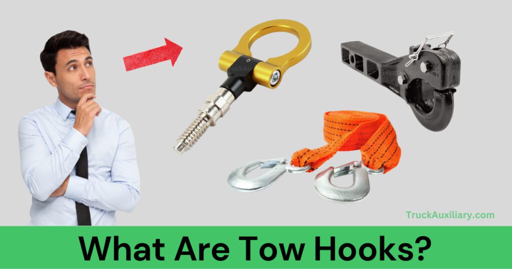 What Are Tow Hooks? How Are They Used?