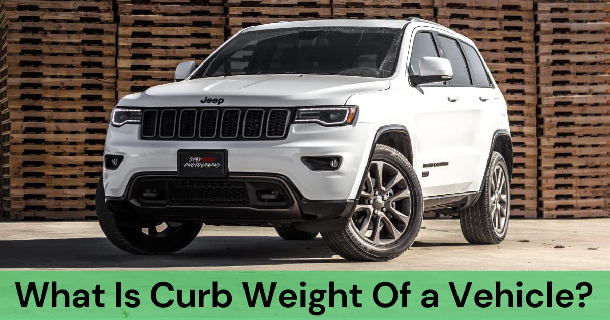 What Is The Curb Weight Of A Vehicle? How To Calculate It?