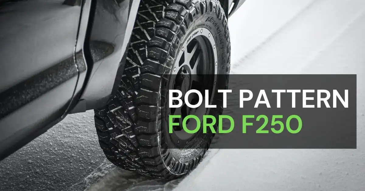 BOLT PATTERN FORD F250: ALL YEARS (1999-2024)
